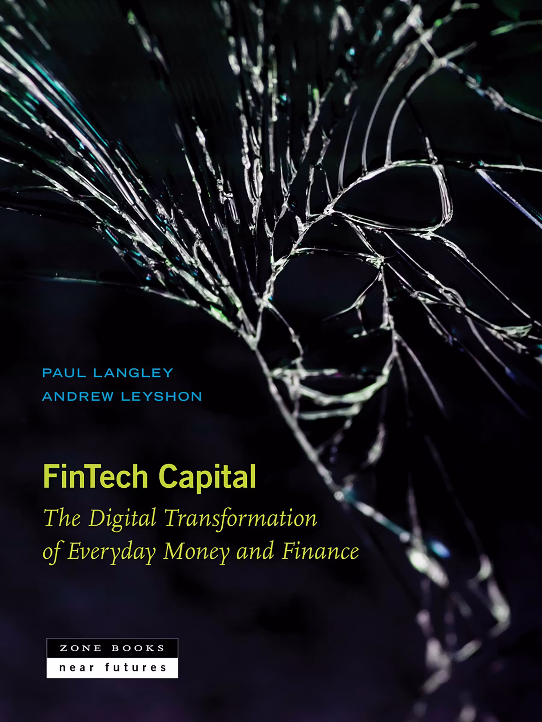 Fintech Capital – Latest in the Near Futures Series from Zone Books